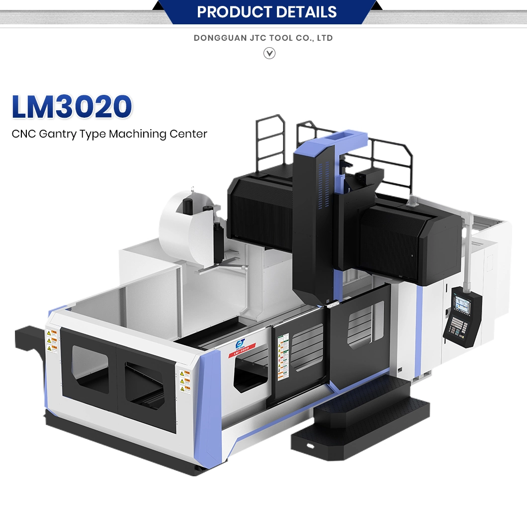 Jtc Tool China Fanuc Control Machining Center Factory 600 Table Travel X mm Numerical Control Machining Center Lm3020 Gantry Vertical Machining Center